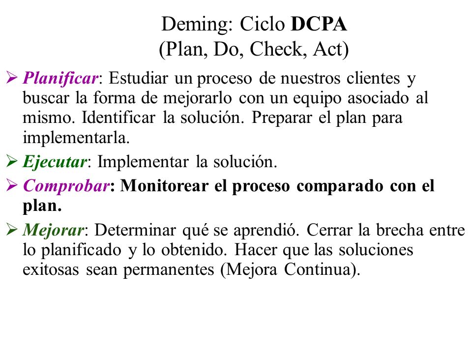 Deming: Ciclo DCPA (Plan, Do, Check, Act)