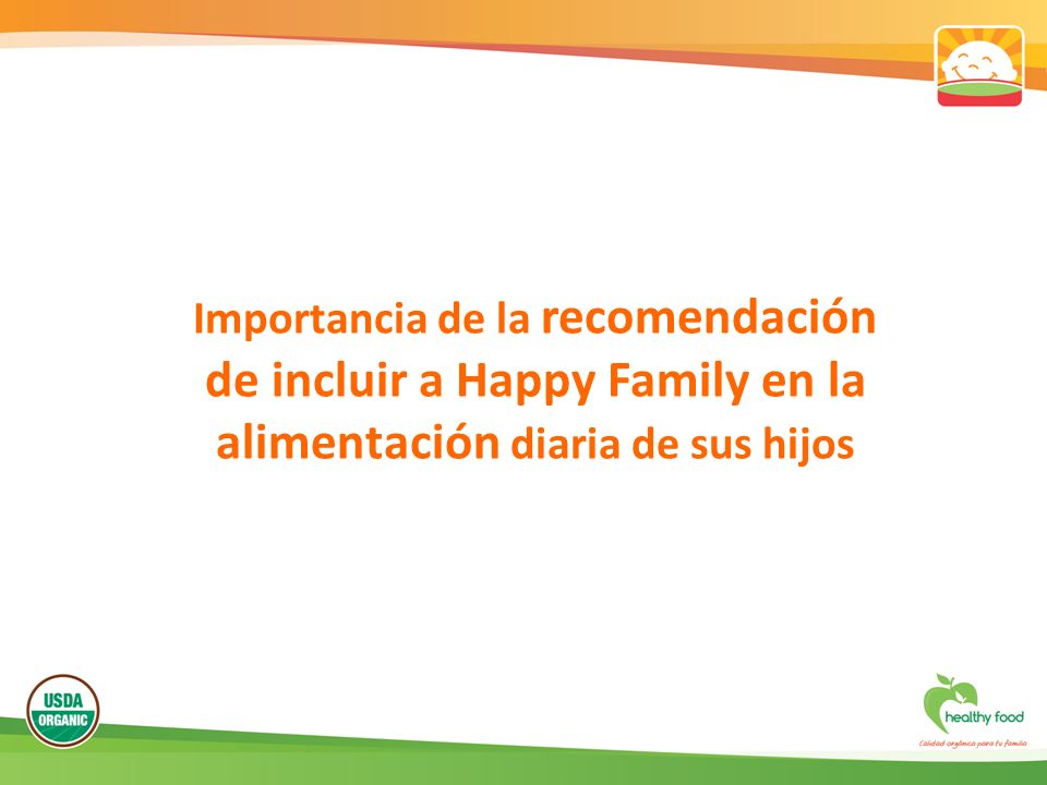 Importancia de la recomendación de incluir a Happy Family en la alimentación diaria de sus hijos
