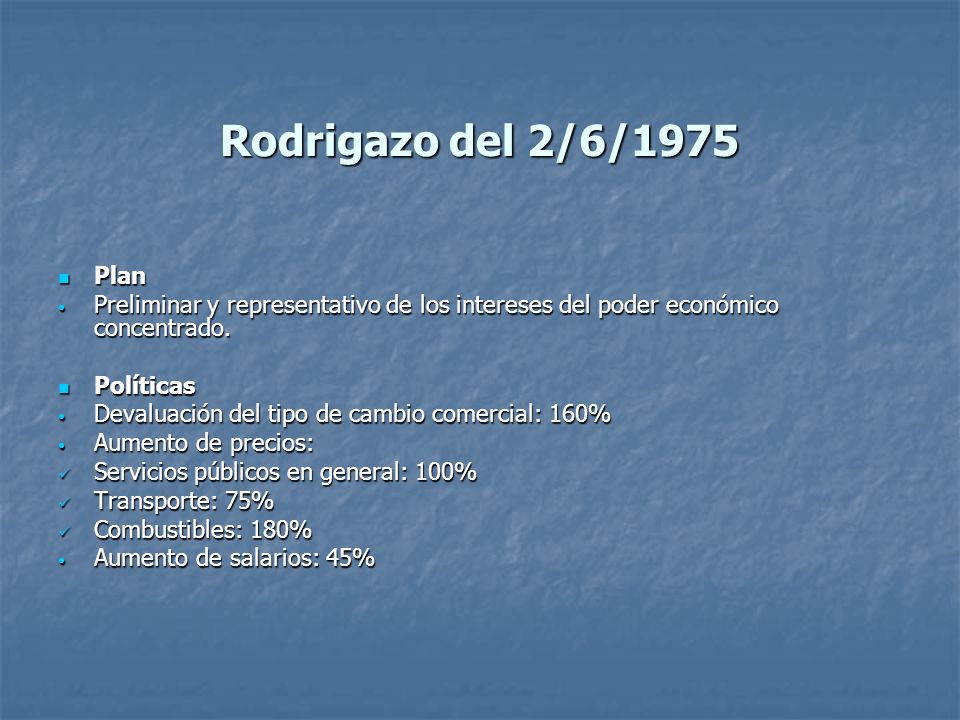 Rodrigazo del 2/6/1975 Plan. Preliminar y representativo de los intereses del poder económico concentrado.