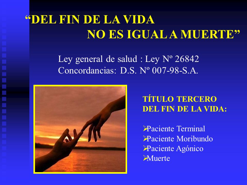 DEL FIN DE LA VIDA NO ES IGUAL A MUERTE