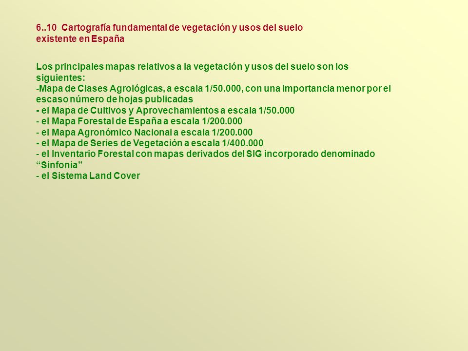 6..10 Cartografía fundamental de vegetación y usos del suelo existente en España