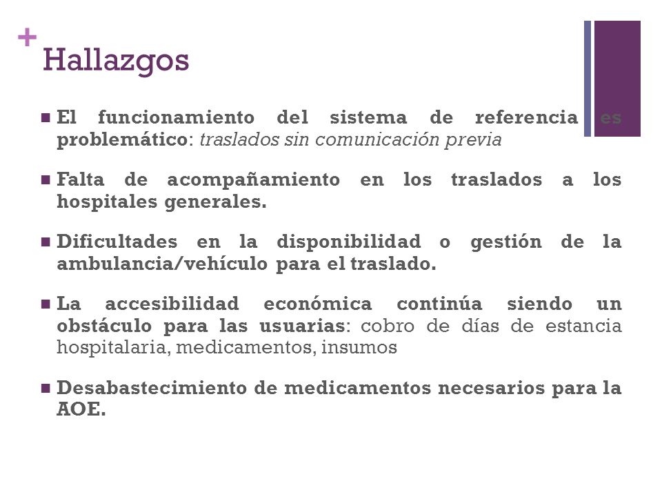 Hallazgos El funcionamiento del sistema de referencia es problemático: traslados sin comunicación previa.