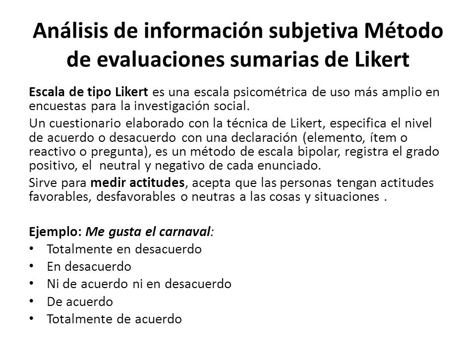 Análisis de información subjetiva Método de evaluaciones sumarias de Likert