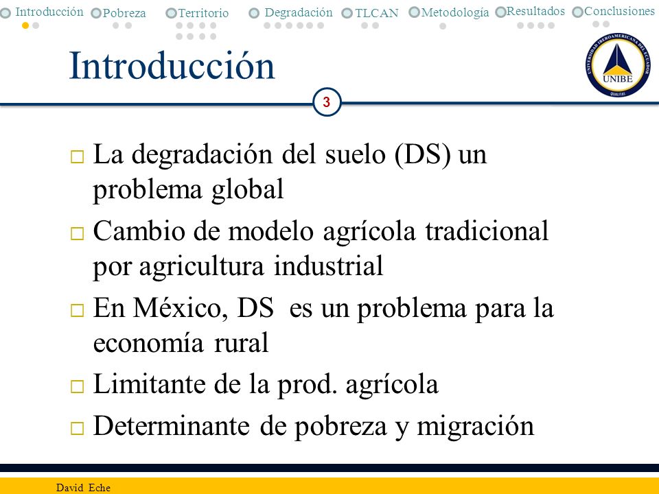 Introducción La degradación del suelo (DS) un problema global