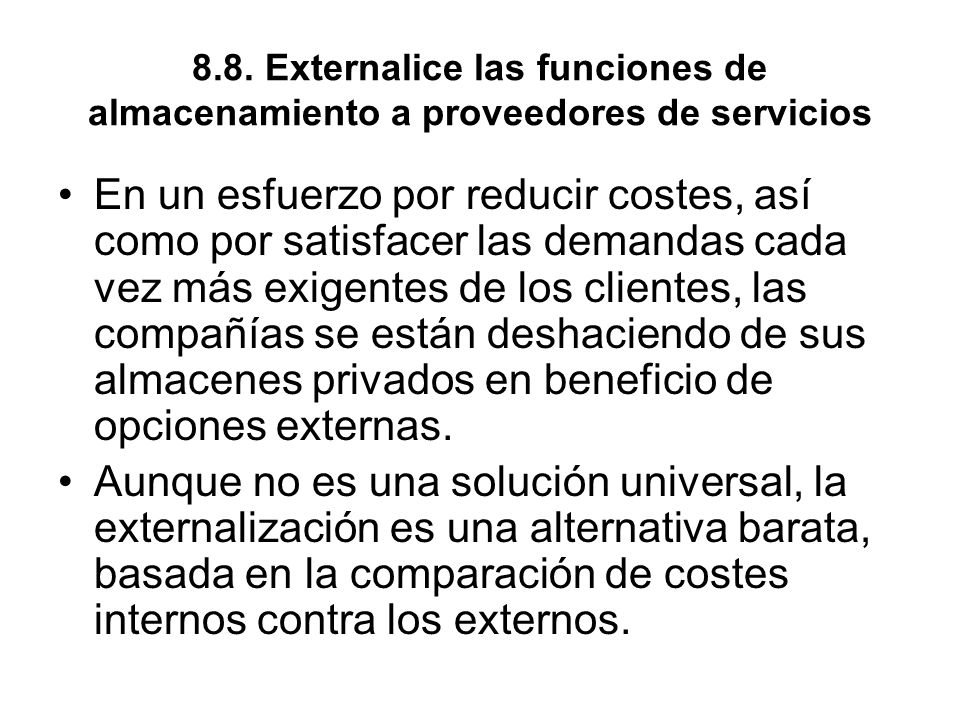 8.8. Externalice las funciones de almacenamiento a proveedores de servicios