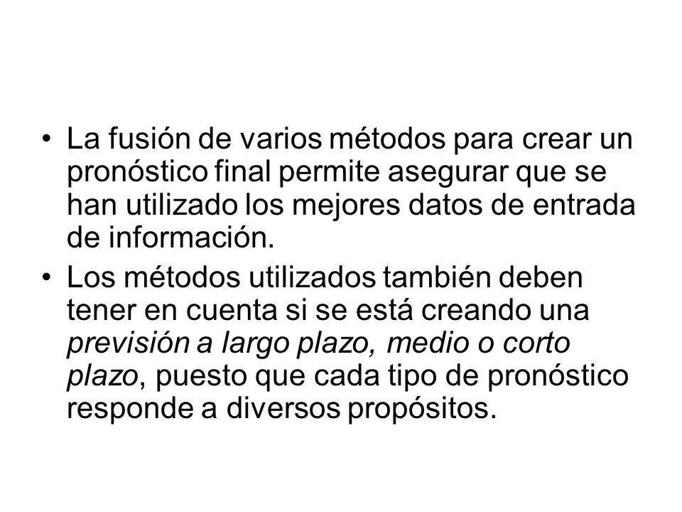 La fusión de varios métodos para crear un pronóstico final permite asegurar que se han utilizado los mejores datos de entrada de información.