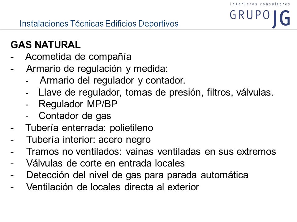 GAS NATURAL - Acometida de compañía. - Armario de regulación y medida: - Armario del regulador y contador.