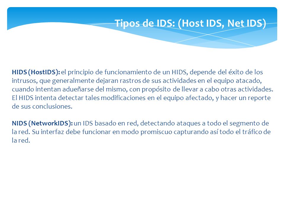 Tipos de IDS: (Host IDS, Net IDS)
