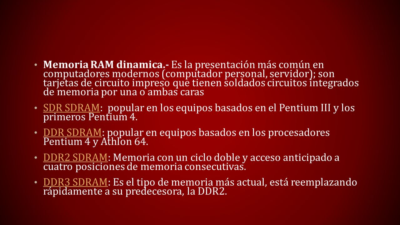 Memoria RAM dinamica.- Es la presentación más común en computadores modernos (computador personal, servidor); son tarjetas de circuito impreso que tienen soldados circuitos integrados de memoria por una o ambas caras