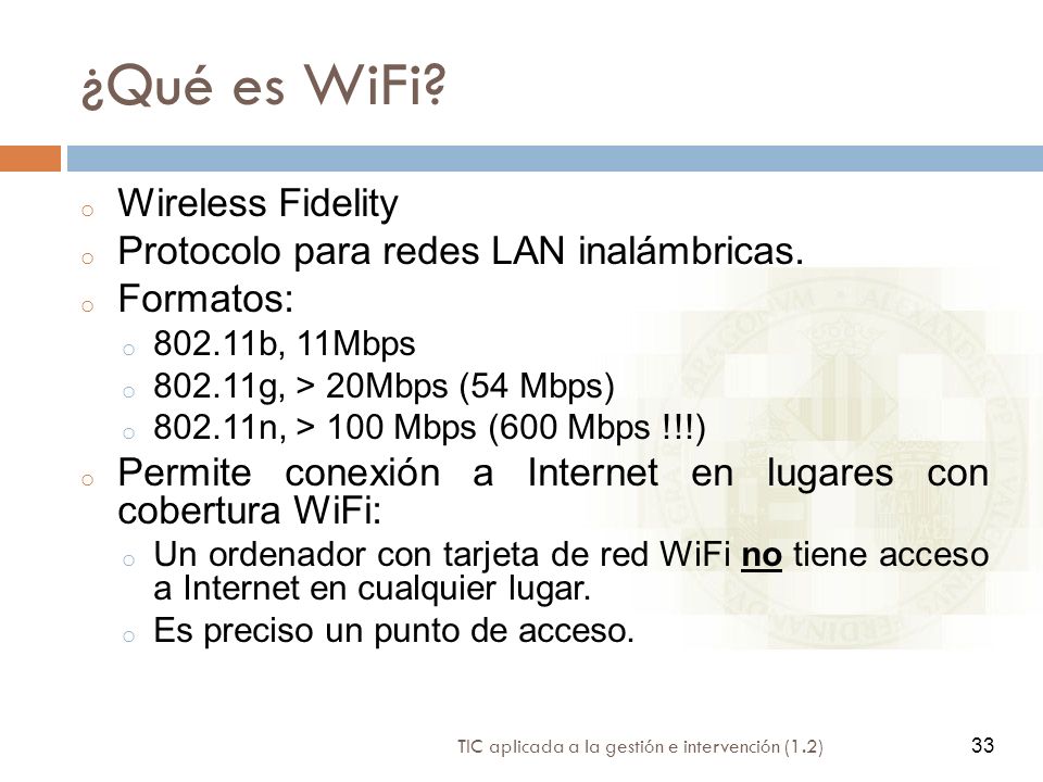 ¿Qué es WiFi Wireless Fidelity Protocolo para redes LAN inalámbricas.