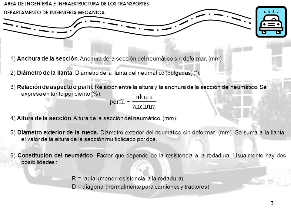 1) Anchura de la sección. Anchura de la sección del neumático sin deformar, (mm).
