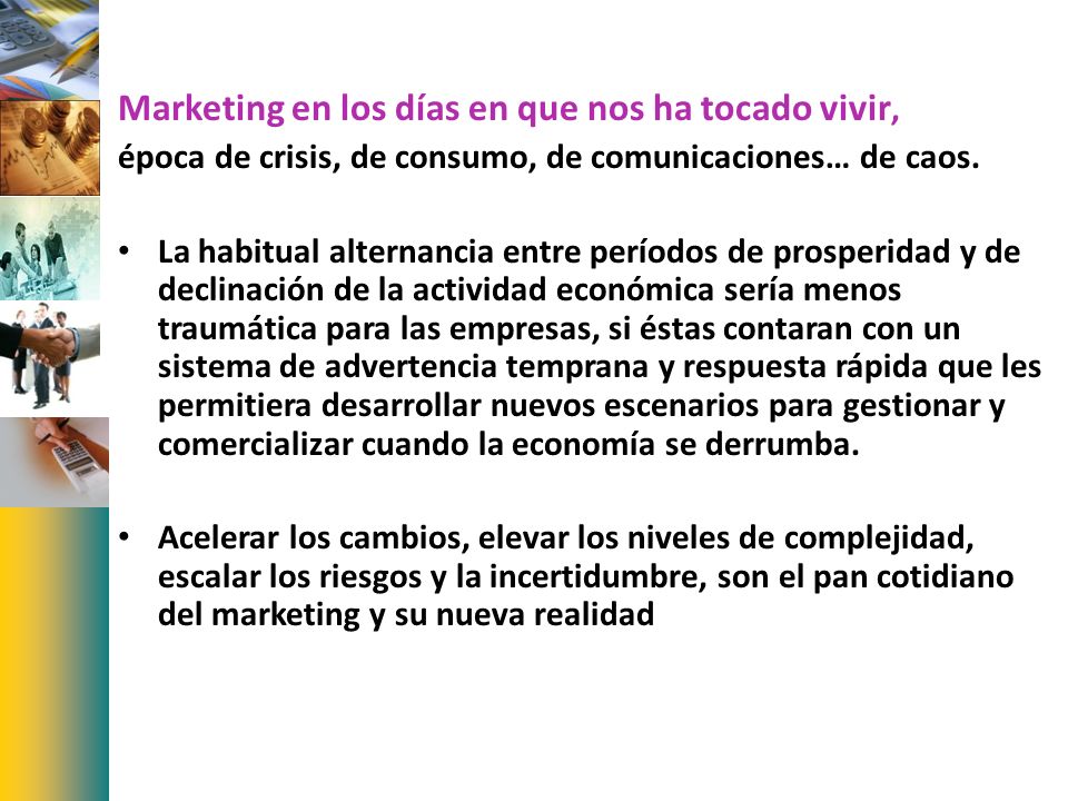 Marketing en los días en que nos ha tocado vivir,