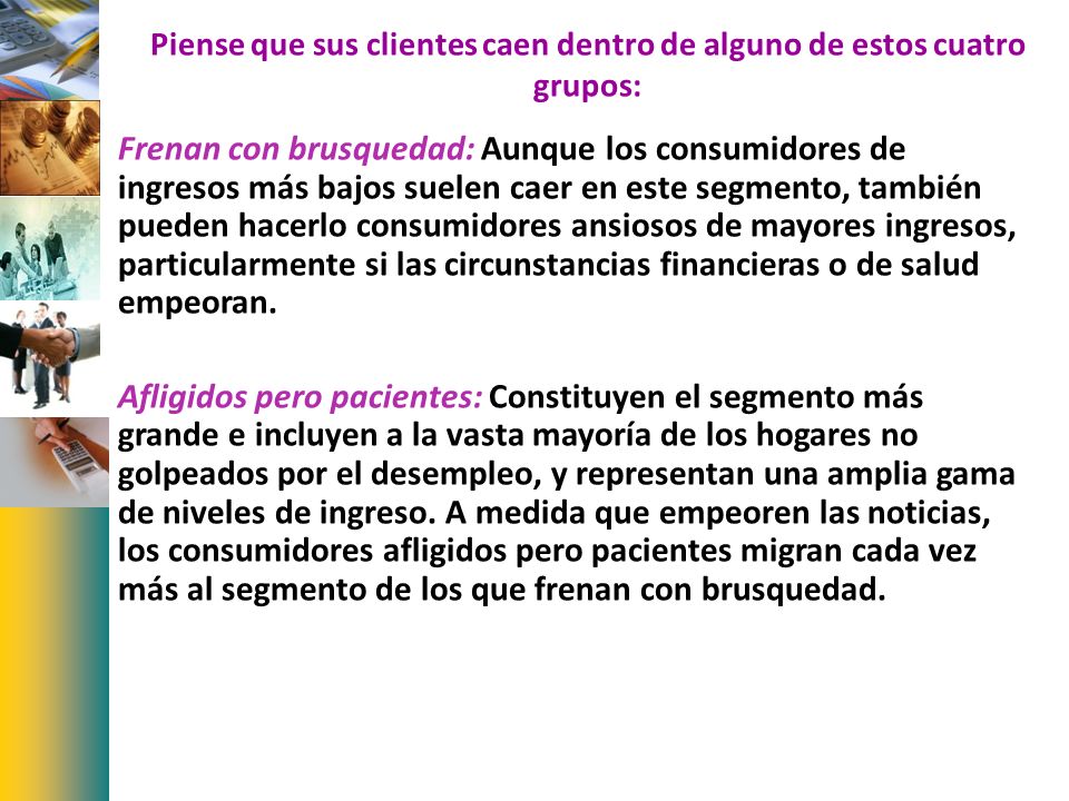 Piense que sus clientes caen dentro de alguno de estos cuatro grupos: