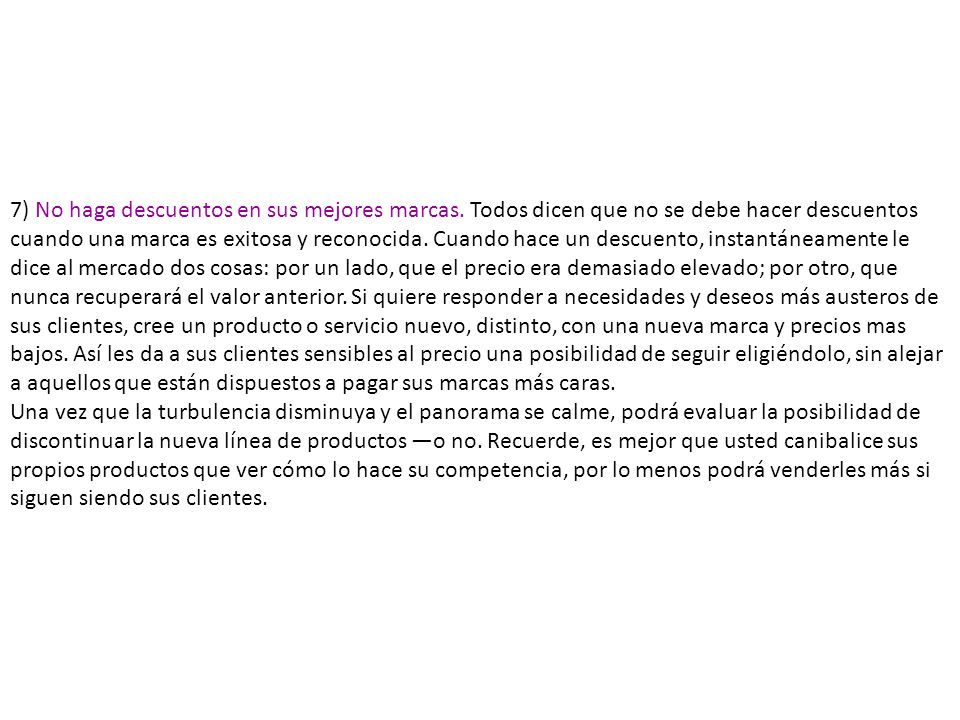 7) No haga descuentos en sus mejores marcas