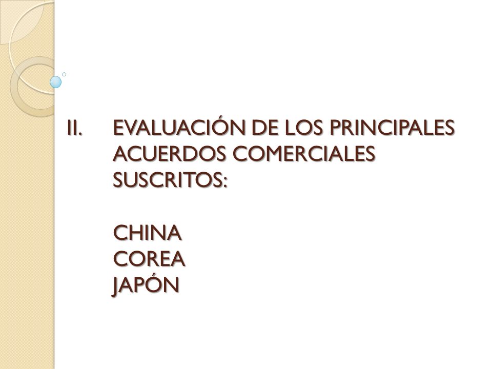 EVALUACIÓN DE LOS PRINCIPALES ACUERDOS COMERCIALES SUSCRITOS: CHINA COREA JAPÓN