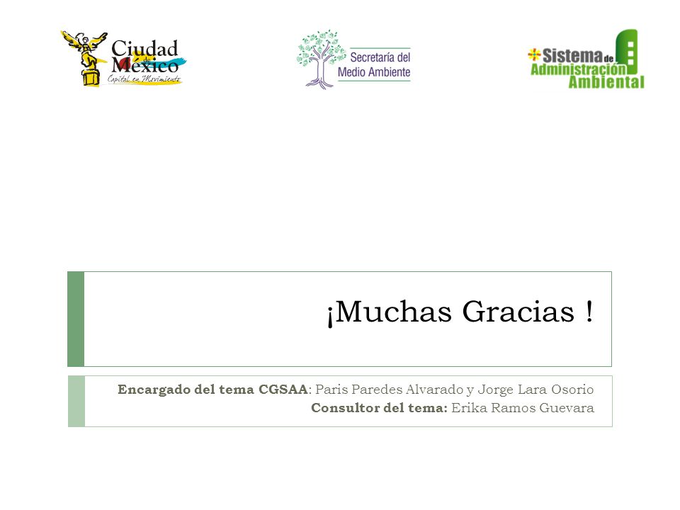 ¡Muchas Gracias . Encargado del tema CGSAA: Paris Paredes Alvarado y Jorge Lara Osorio.