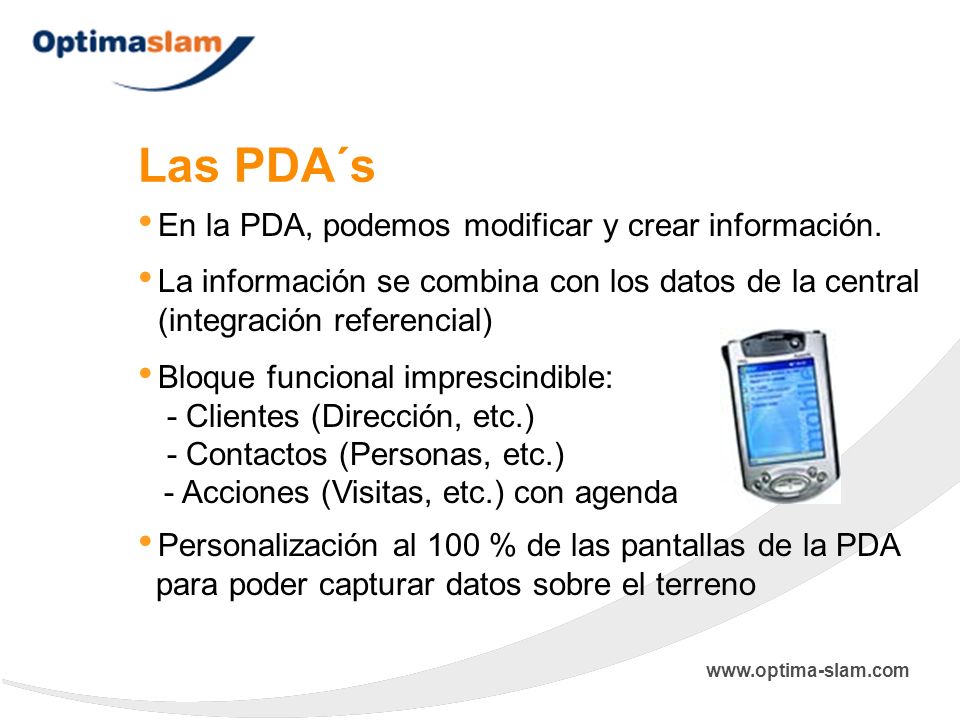 Las PDA´s En la PDA, podemos modificar y crear información.