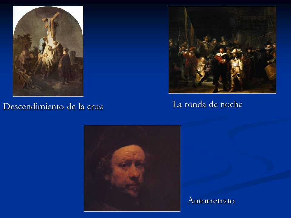 La ronda de noche Descendimiento de la cruz Autorretrato