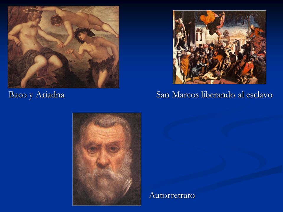 Baco y Ariadna San Marcos liberando al esclavo Autorretrato