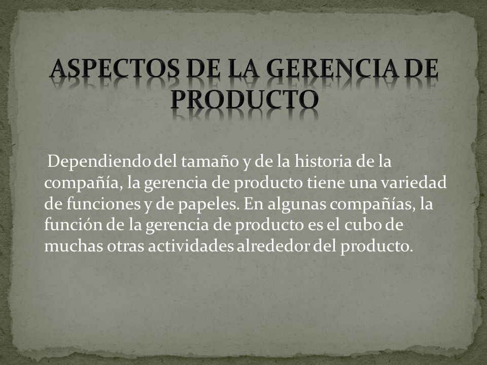 ASPECTOS DE LA GERENCIA DE PRODUCTO