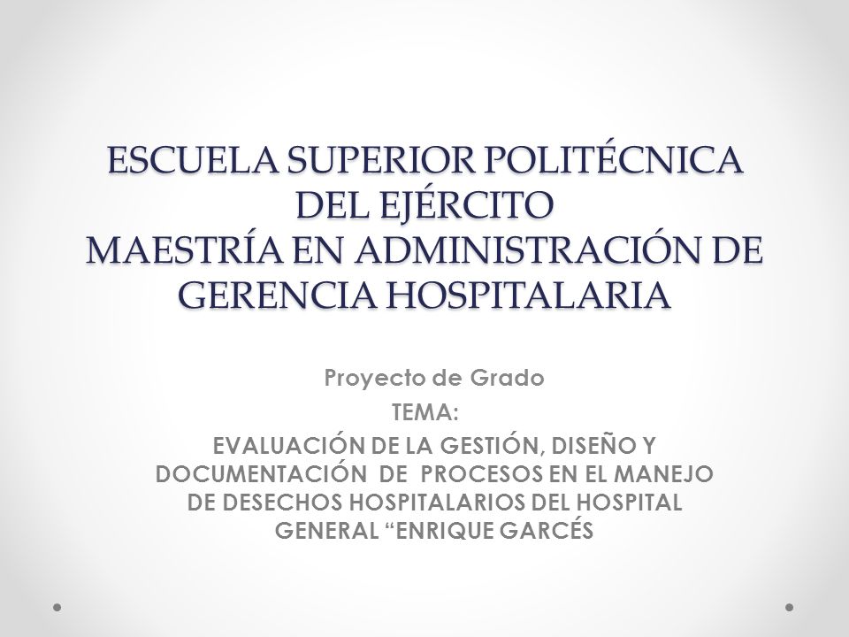ESCUELA SUPERIOR POLITÉCNICA DEL EJÉRCITO MAESTRÍA EN ADMINISTRACIÓN DE GERENCIA HOSPITALARIA