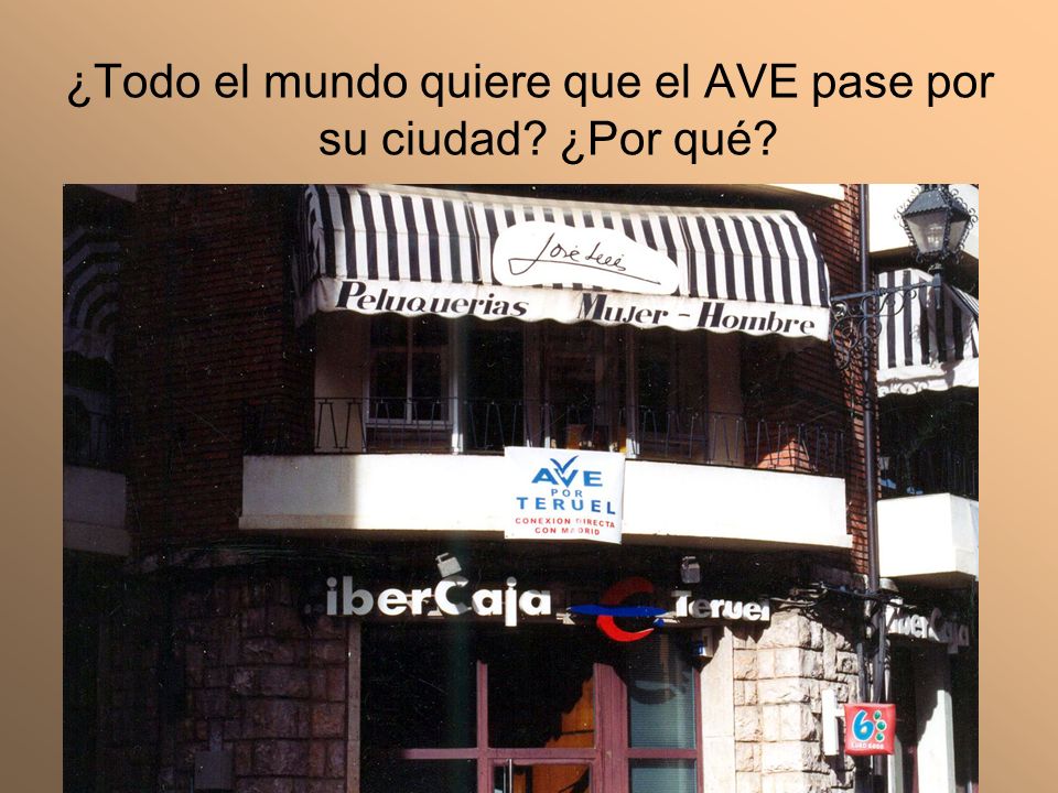 ¿Todo el mundo quiere que el AVE pase por su ciudad ¿Por qué