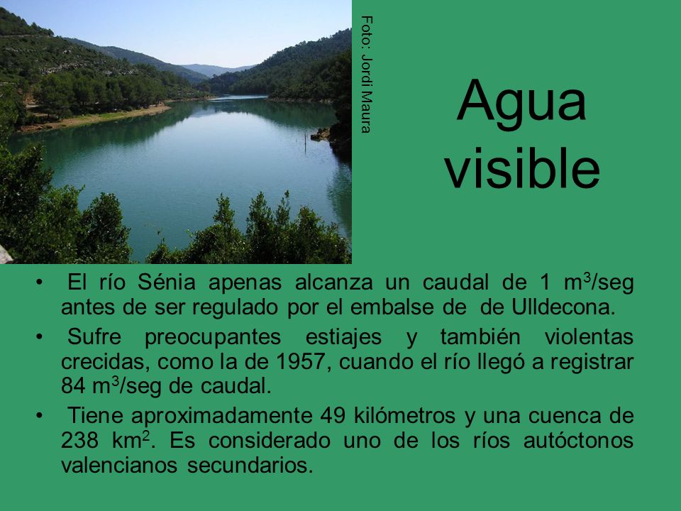 Foto: Jordi Maura Agua visible. El río Sénia apenas alcanza un caudal de 1 m3/seg antes de ser regulado por el embalse de de Ulldecona.