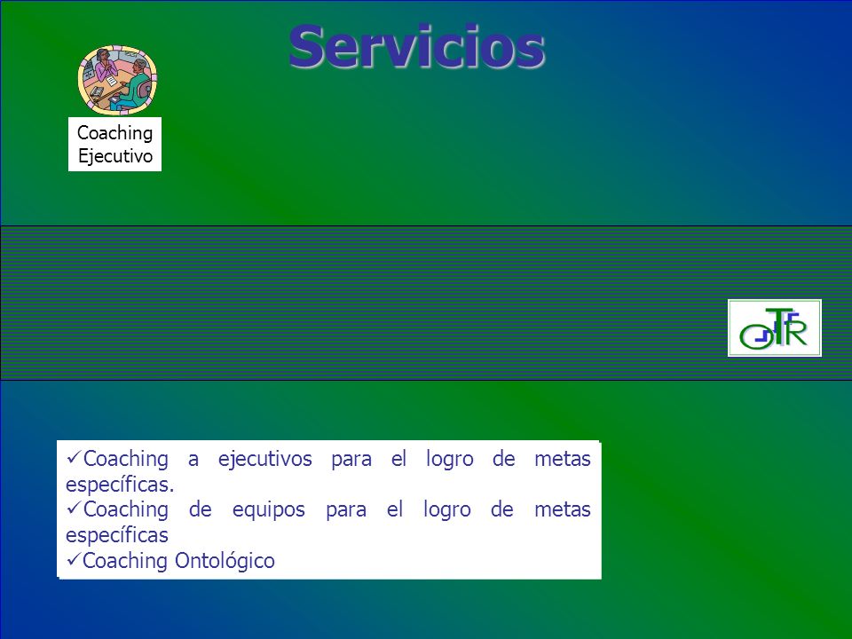 Servicios Coaching a ejecutivos para el logro de metas específicas.