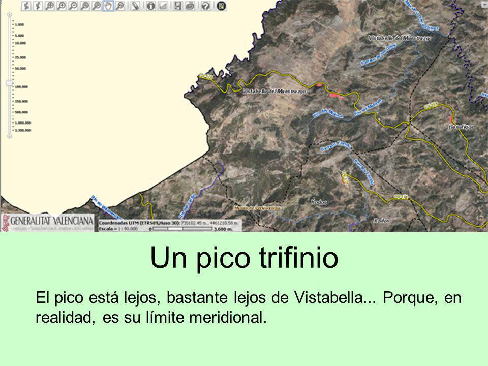 Un pico trifinio El pico está lejos, bastante lejos de Vistabella...