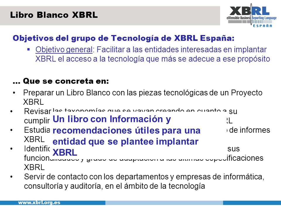 Libro Blanco XBRL Objetivos del grupo de Tecnología de XBRL España: