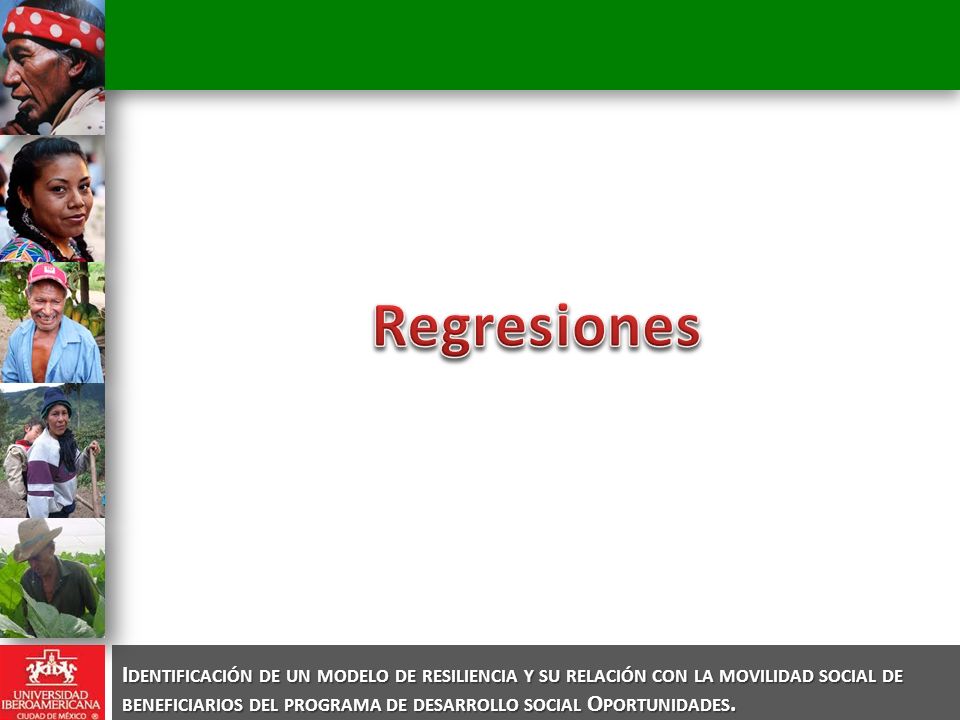 Identificación de un modelo de resiliencia y su relación con la movilidad social de beneficiarios del programa de desarrollo social Oportunidades.