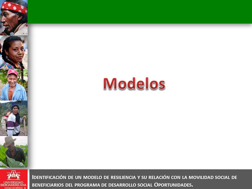 Identificación de un modelo de resiliencia y su relación con la movilidad social de beneficiarios del programa de desarrollo social Oportunidades.