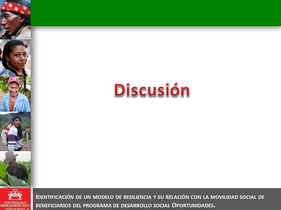 Identificación de un modelo de resiliencia y su relación con la movilidad social de beneficiarios del programa de desarrollo social Oportunidades.