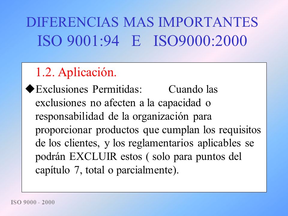 DIFERENCIAS MAS IMPORTANTES ISO 9001:94 E ISO9000:2000