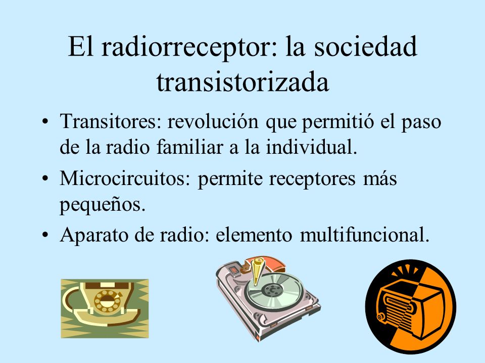 El radiorreceptor: la sociedad transistorizada