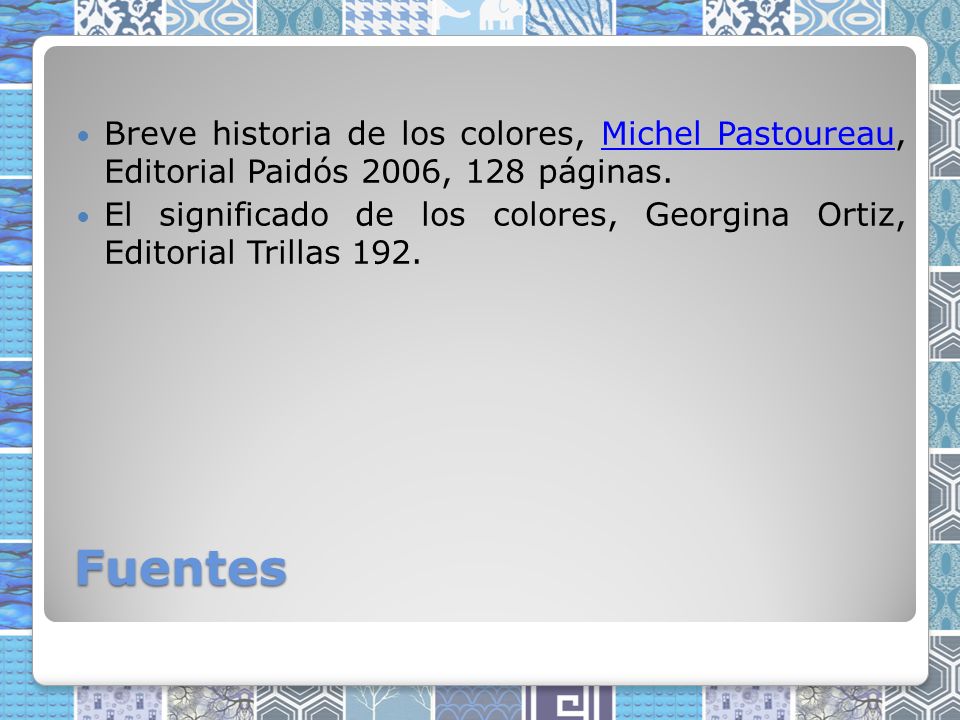 Breve historia de los colores, Michel Pastoureau, Editorial Paidós 2006, 128 páginas.