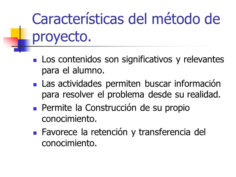 Características del método de proyecto.