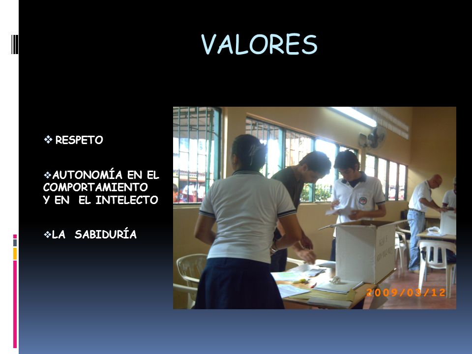 VALORES RESPETO AUTONOMÍA EN EL COMPORTAMIENTO Y EN EL INTELECTO
