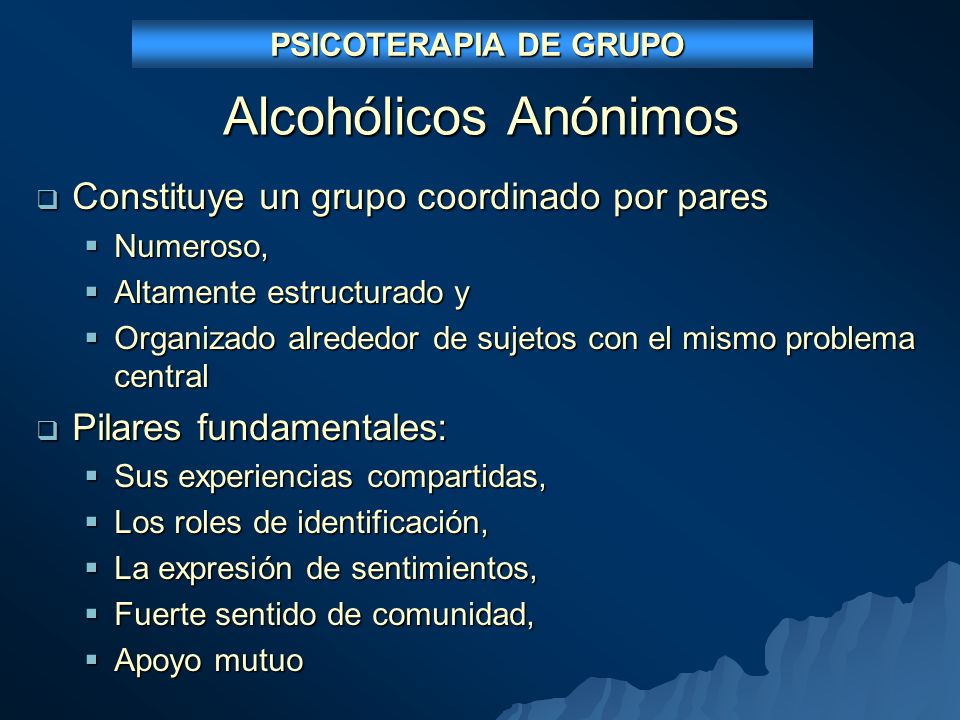 Alcohólicos Anónimos Constituye un grupo coordinado por pares