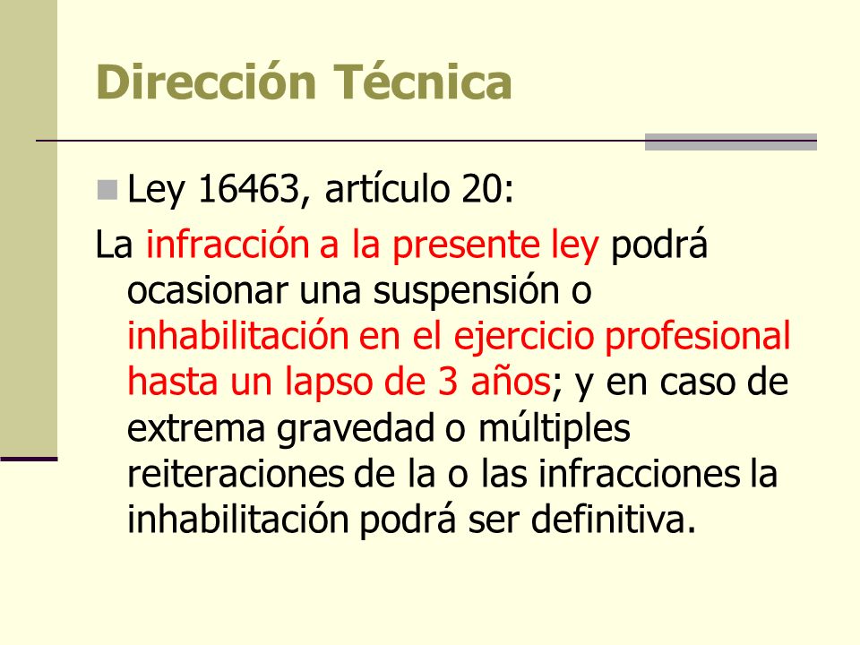 Dirección Técnica Ley 16463, artículo 20: