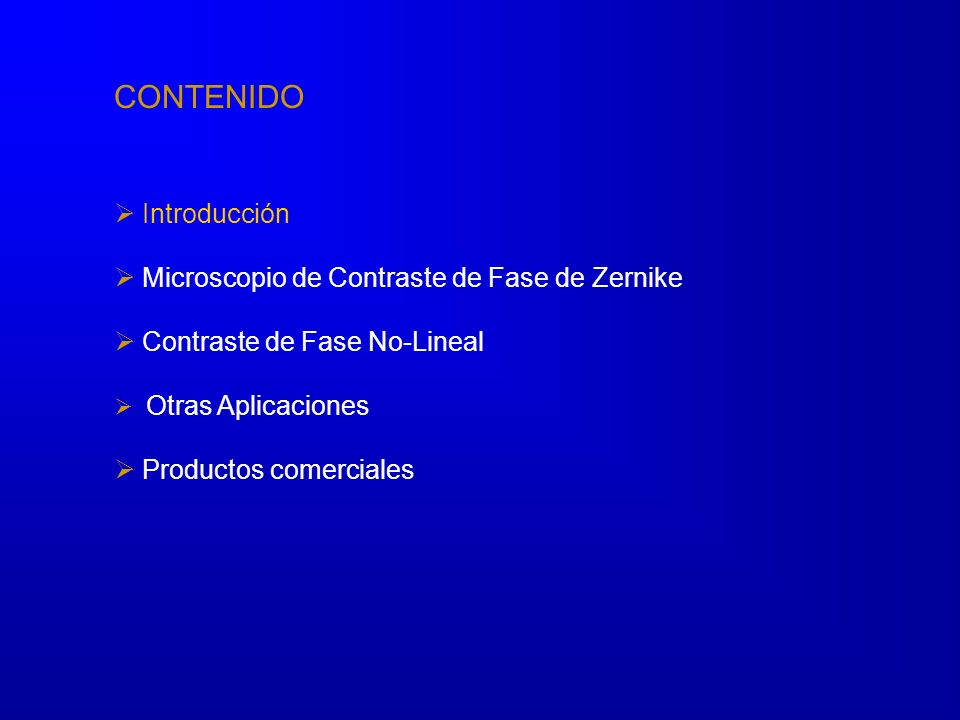 CONTENIDO Introducción Microscopio de Contraste de Fase de Zernike