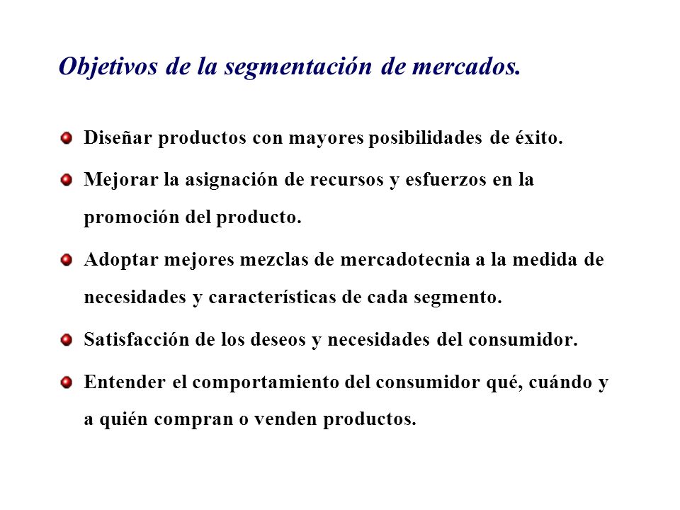 Objetivos de la segmentación de mercados.