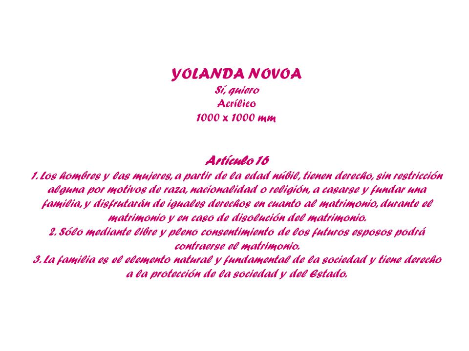 YOLANDA NOVOA Artículo 16 Sí, quiero Acrílico 1000 x 1000 mm
