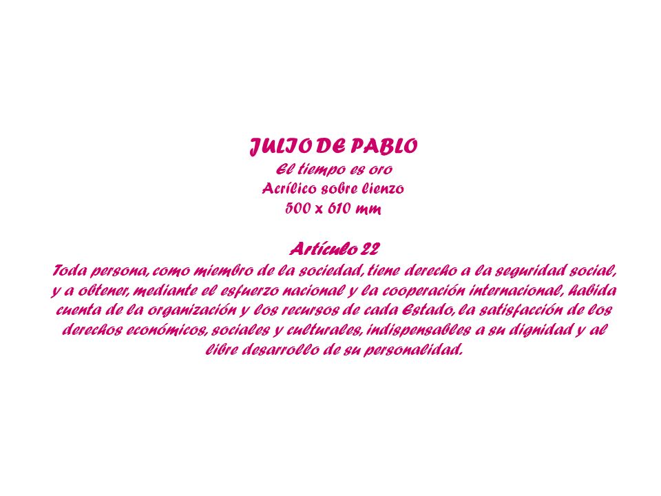 JULIO DE PABLO Artículo 22 El tiempo es oro Acrílico sobre lienzo