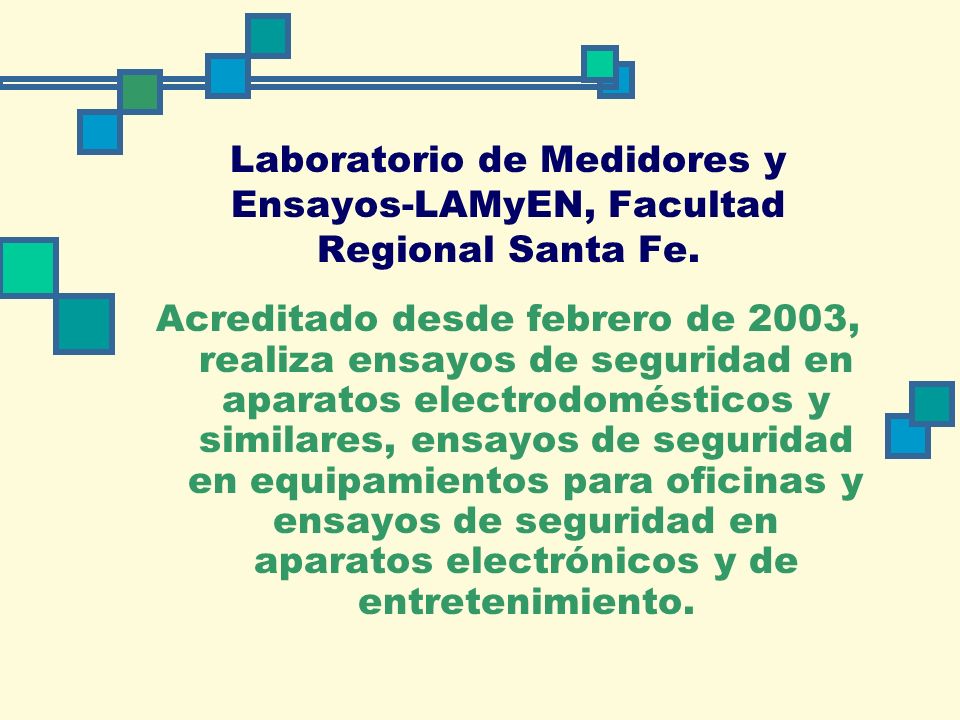 Laboratorio de Medidores y Ensayos-LAMyEN, Facultad Regional Santa Fe.