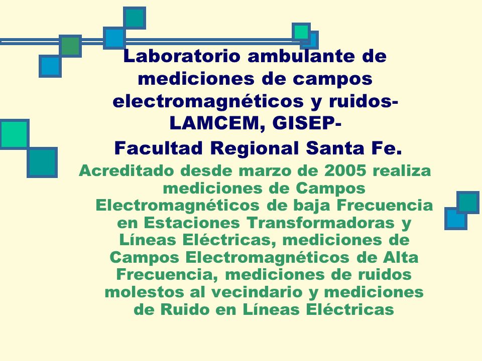 Laboratorio ambulante de mediciones de campos electromagnéticos y ruidos- LAMCEM, GISEP- Facultad Regional Santa Fe.