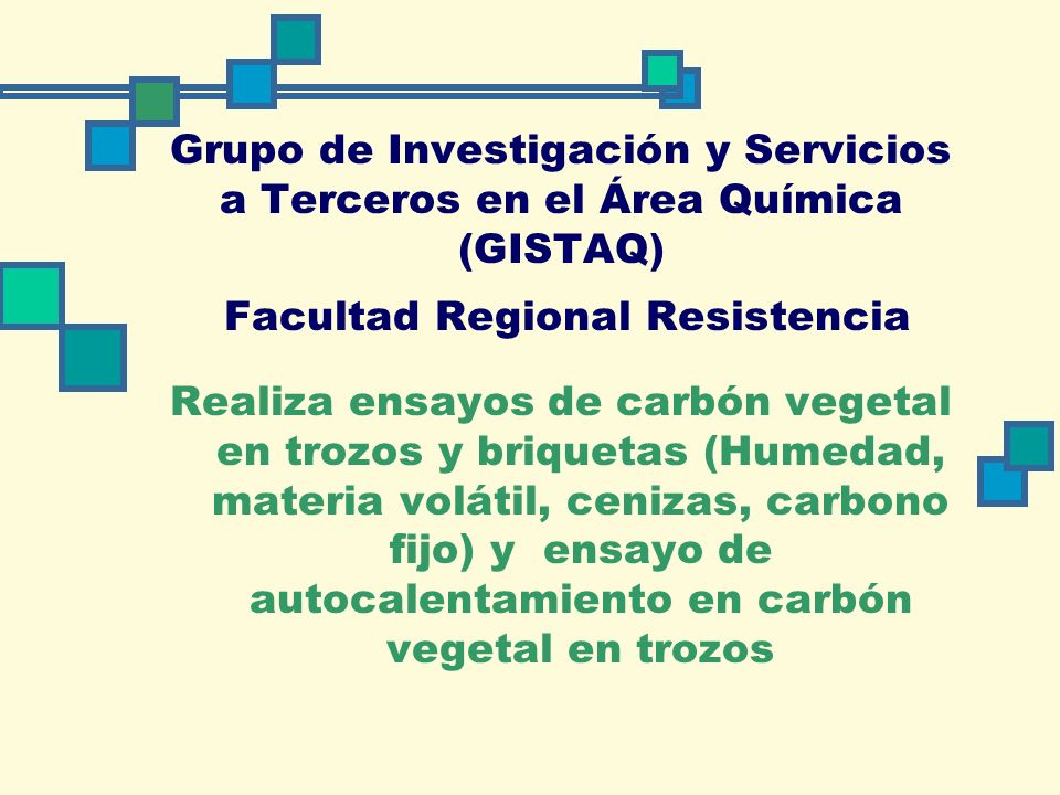 Grupo de Investigación y Servicios a Terceros en el Área Química (GISTAQ) Facultad Regional Resistencia