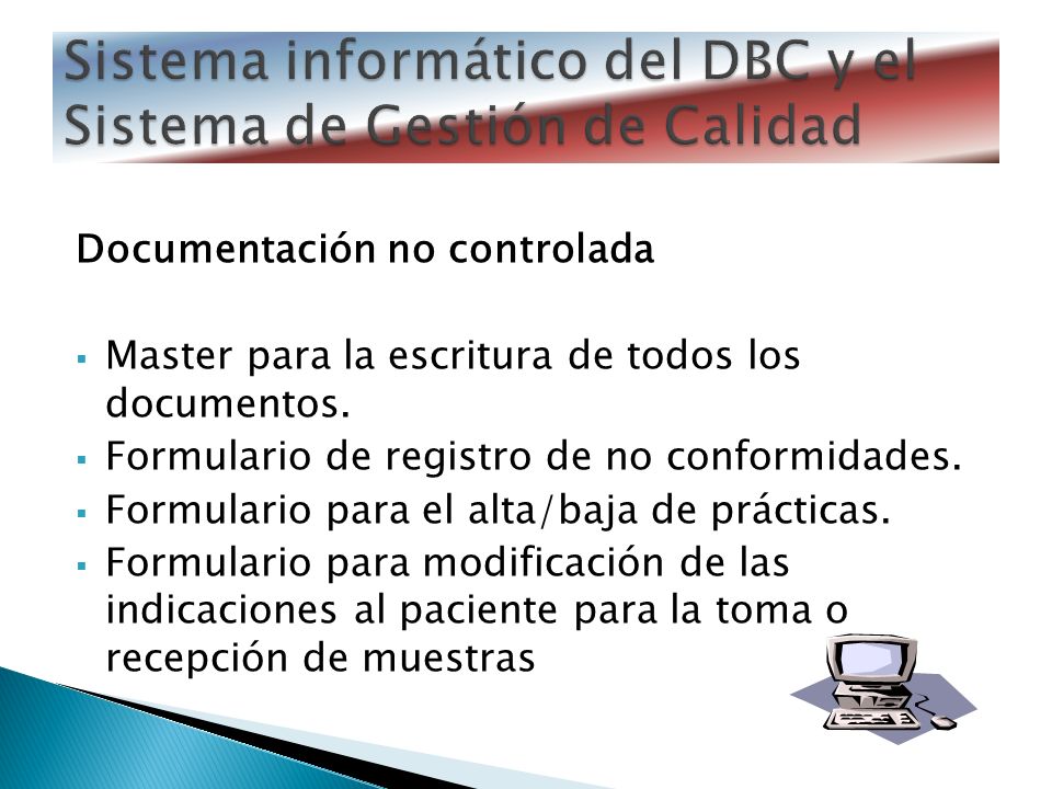 Sistema informático del DBC y el Sistema de Gestión de Calidad