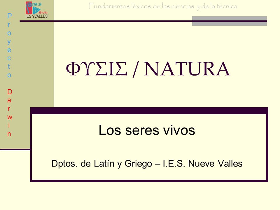 Los seres vivos Dptos. de Latín y Griego – I.E.S. Nueve Valles