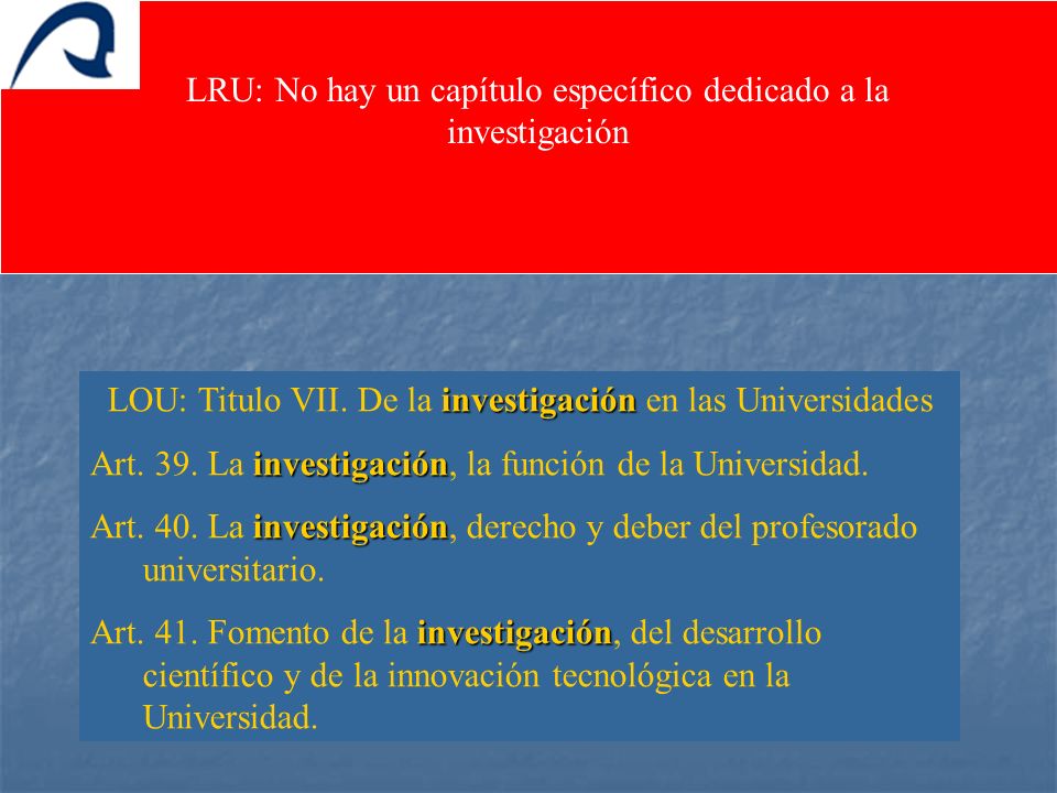 LRU: No hay un capítulo específico dedicado a la investigación
